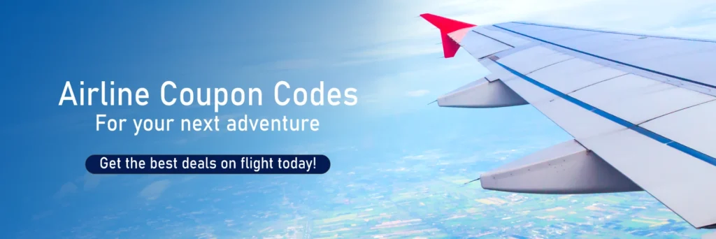 Airline Coupon Codes for Your Next Adventure